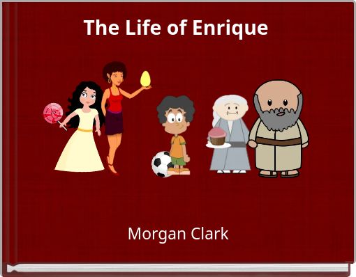 The Life of Enrique