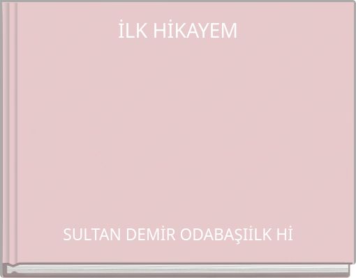 İLK HİKAYEM