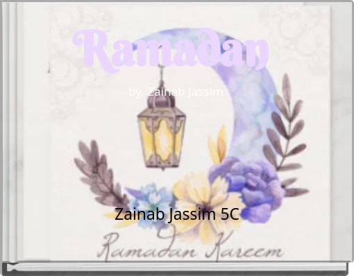Ramadan by. Zainab Jassim