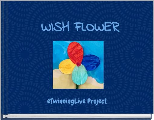 WISH FLOWER
