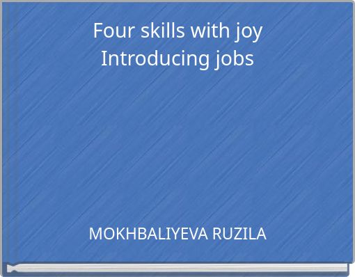 Four skills with joy Introducing jobs
