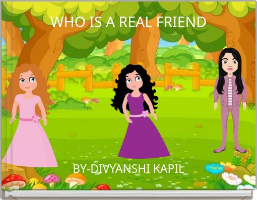 WHO IS A REAL FRIEND