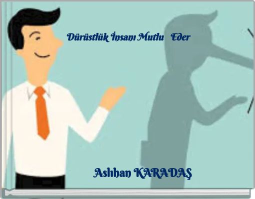 Dürüstlük İnsanı Mutlu Eder