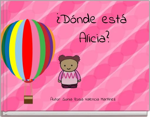 Front cover of '¿Dónde está Alicia?' 