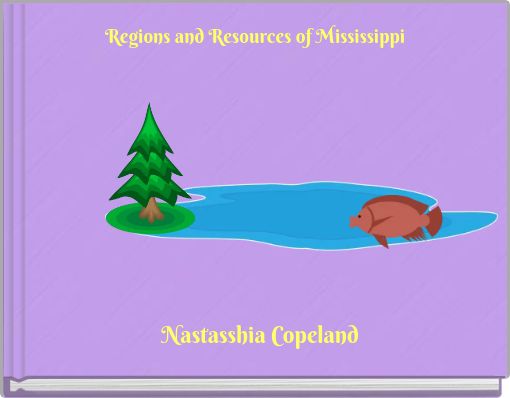 Regions and Resources of Mississippi