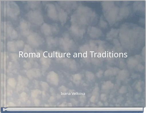 Roma Culture and Traditions