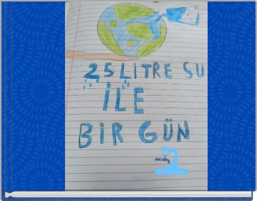 25 LİTRE SU İLE BİR GÜN