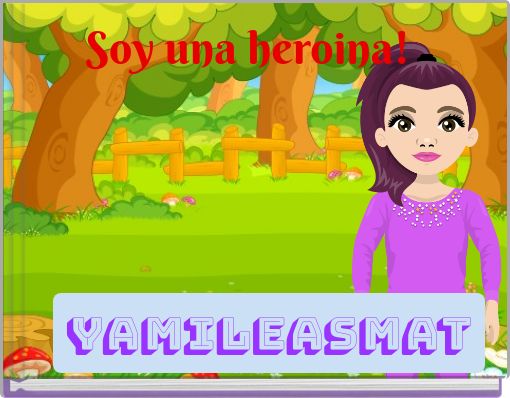Soy una heroina!