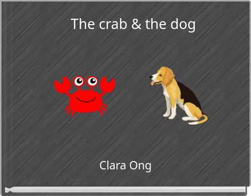 The crab & the dog
