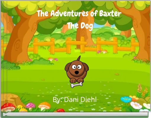The Adventures of Baxter The Dog