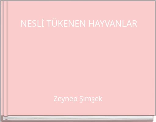 NESLİ TÜKENEN HAYVANLAR