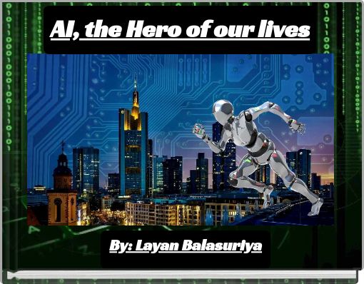 AI, the Hero of our lives