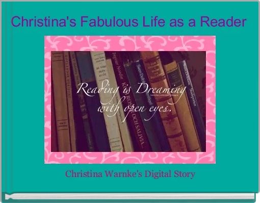 Front cover of 'Christina's Fabulous Life as a Reader' 