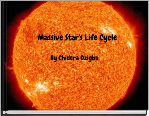 Massive Star's Life Cycle