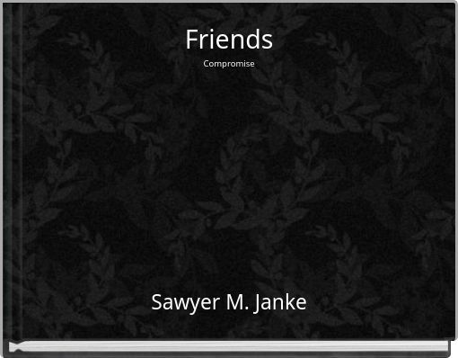 Friends Compromise