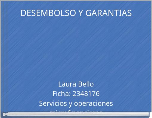 DESEMBOLSO Y GARANTIAS