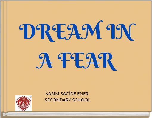 DREAM IN A FEAR