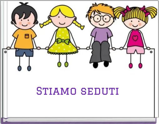 Stiamo seduti