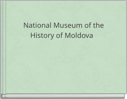National Museum of the History of Moldova