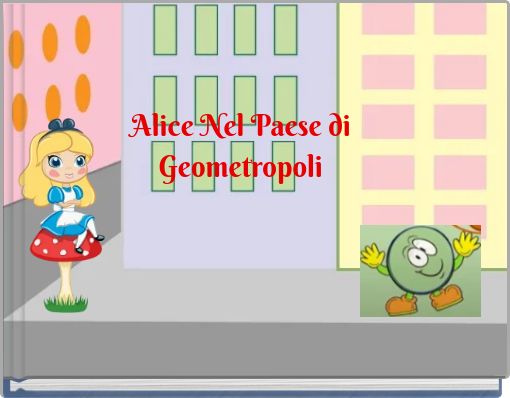Book Cover for: Alice Nel Paese di Geometropoli