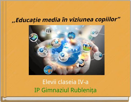,,Educație media în viziunea copiilor”