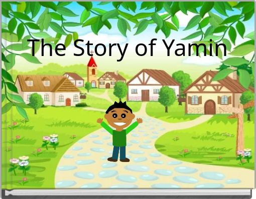 The Story of Yamin