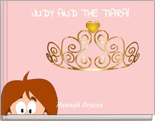 JUDY AND THE TIARA!
