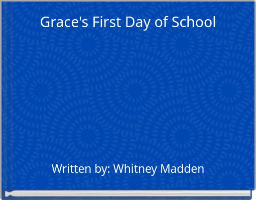 Grace's First Day of School