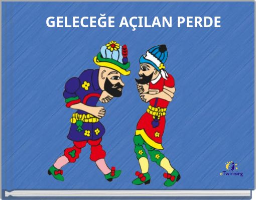 GELECEĞE AÇILAN PERDE