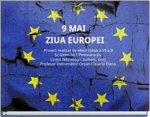 9 MAI ZIUA EUROPEI
