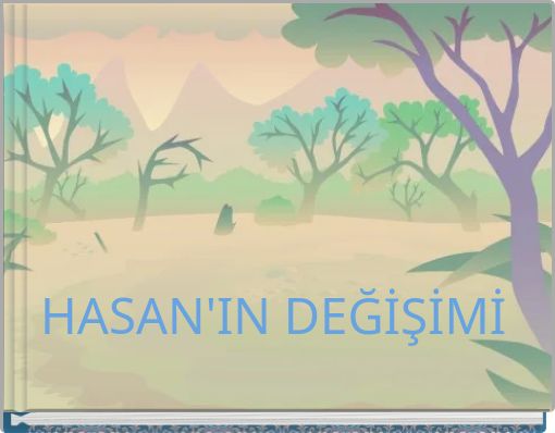 HASAN'IN DEĞİŞİMİ