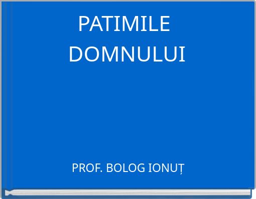 PATIMILE DOMNULUI