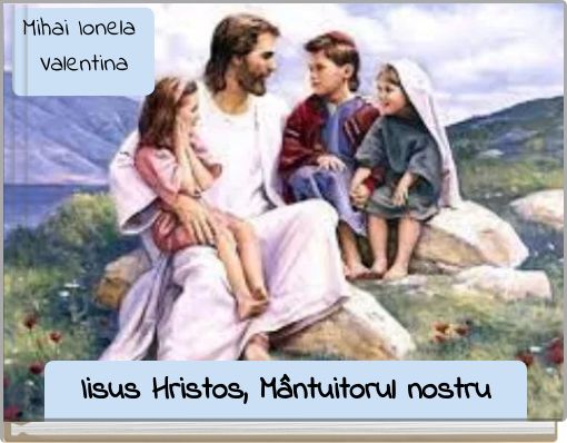 Iisus Hristos, M&acirc;ntuitorul nostru