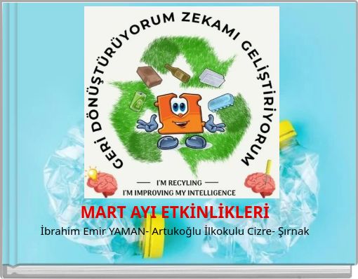 MART AYI ETKİNLİKLERİ İbrahim Emir YAMAN- Artukoğlu İlkokulu Cizre- Şırnak