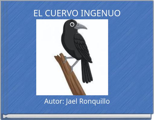 EL CUERVO INGENUO