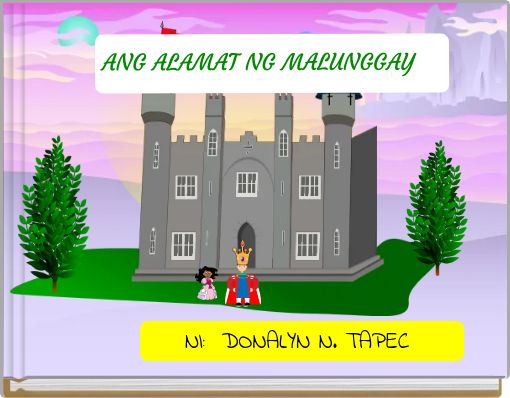 ANG ALAMAT NG MALUNGGAY