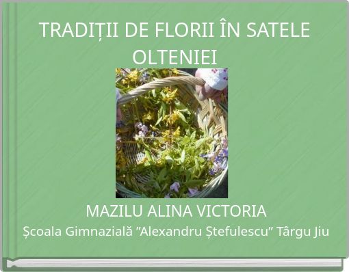 TRADIȚII DE FLORII ÎN SATELE OLTENIEI