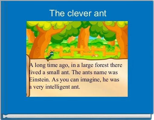  The clever ant