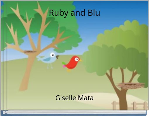 Ruby and Blu