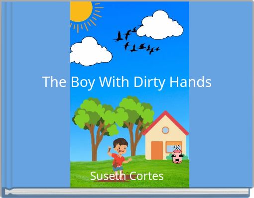 The Boy With Dirty Hands