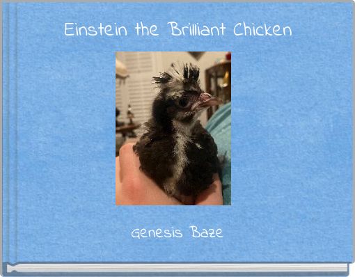 Einstein the Brilliant Chicken