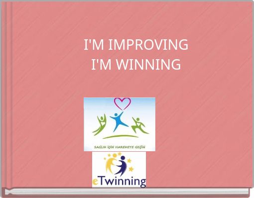 I'M IMPROVING I'M WINNING