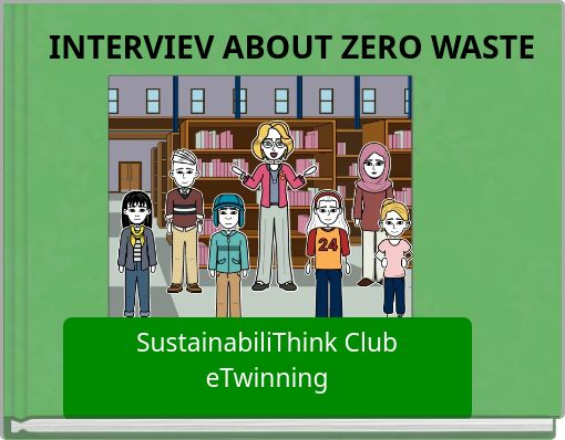 INTERVIEV ABOUT ZERO WASTE