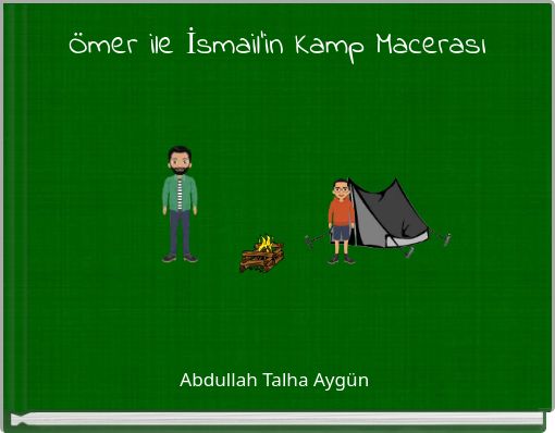 &Ouml;mer ile İsmail'in Kamp Macerası