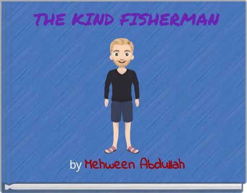 THE KIND FISHERMAN