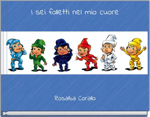 I sei folletti nel mio cuore
