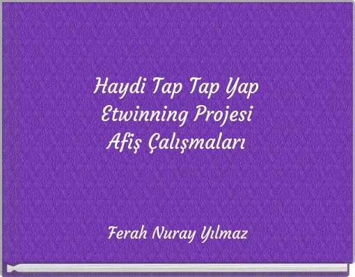 Haydi Tap Tap Yap Etwinning Projesi Afiş Çalışmaları