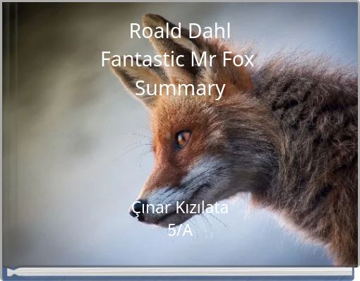 Roald Dahl Fantastic Mr Fox Summary