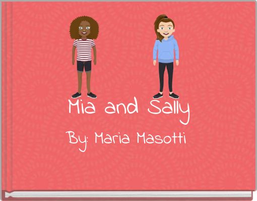 Mia and Sally