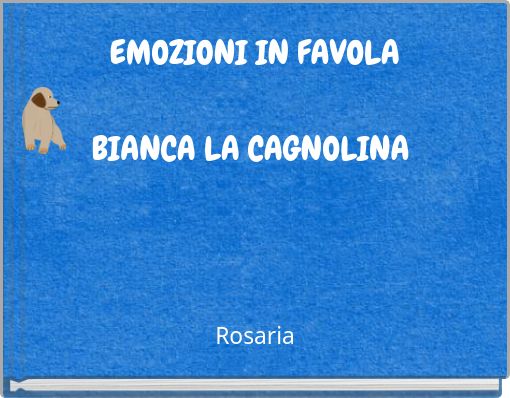 EMOZIONI IN FAVOLA BIANCA LA CAGNOLINA